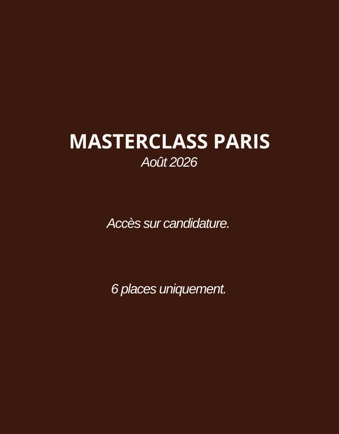 Candidature – Masterclass Paris • Août 2026